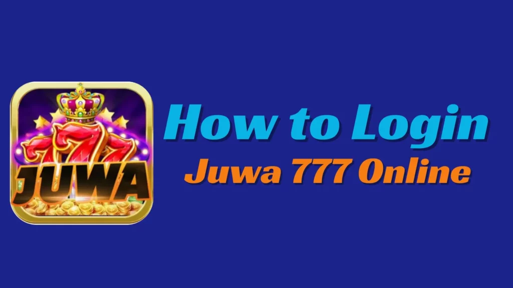 How to login Juwa777